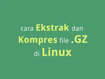 Mengarsipkan File dan Direktori serta Ekstraksi File dan Direktori di Linux Ubuntu dengan Menggunakan tar, zip, gzip, bzip2, dan xz - Featured image